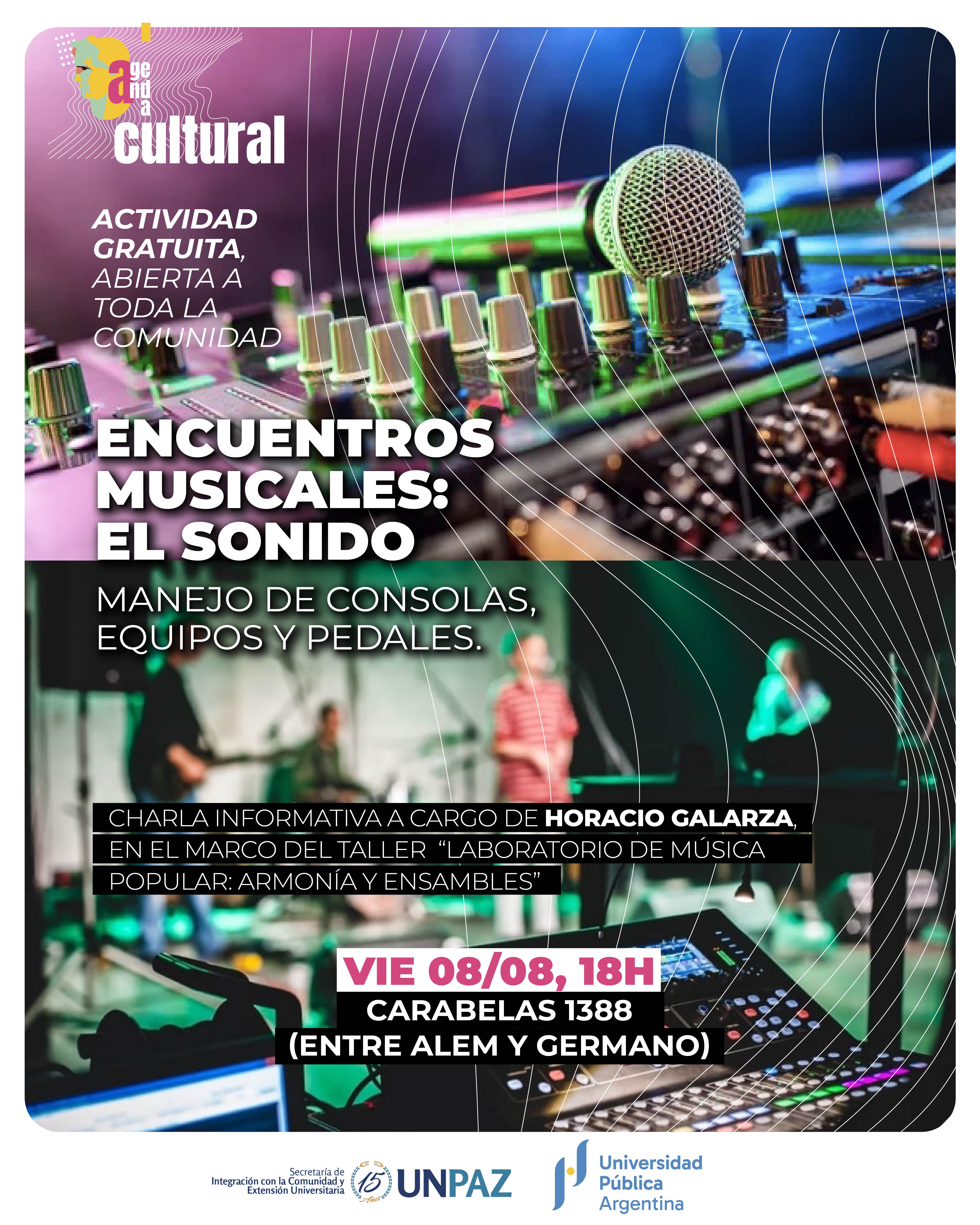 Charla informativa - Encuentros musicales "El sonido: manejo de consolas, equipos y pedales" - UNPAZ