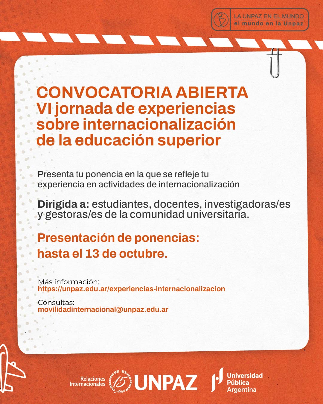 CONVOCATORIA A PONENCIAS EN EL MARCO DE LAS "VI Jornada de Experiencias de Internacionalización de la Educación Superior" - UNPAZ