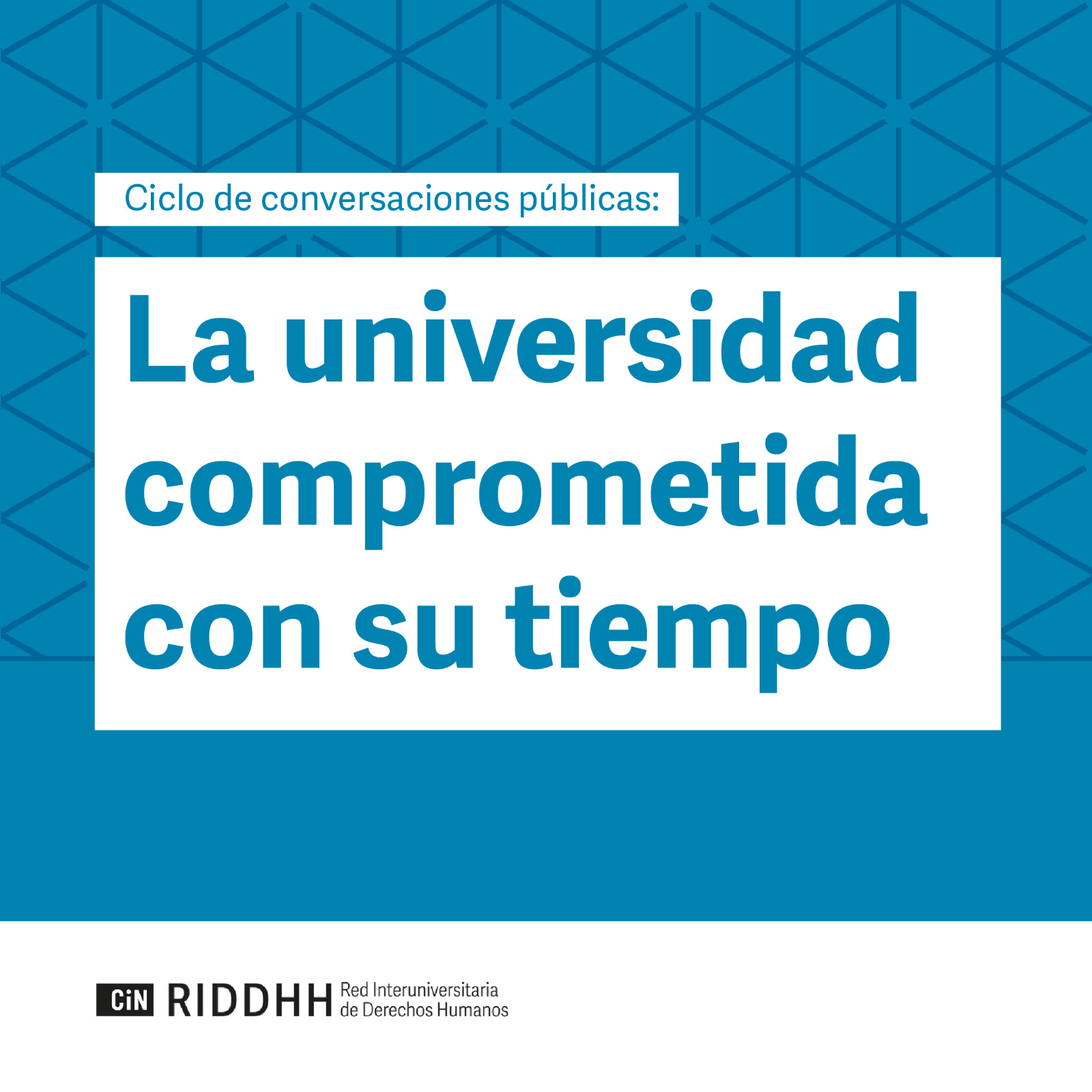 La RIDDHH del CIN invita a la comunidad educativa a un ciclo de conversaciones públicas 